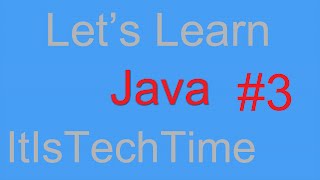 Let's Learn: Java - Episode 3 - User Input