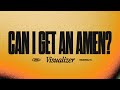 Can I Get An Amen? (Visualizer) | Lakewood Music