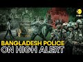 Bangladesh Protest: Police on high alert as protests resume after ultimatum ignored | WION Originals