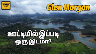 Ooty-யில் இப்படி ஒரு இடமா? | Glen Morgan - Avalanche Lake | Heaven Explorer