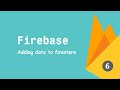 Firebase for beginners #6 - Adding data to firestore