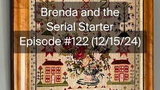 Brenda and the Serial Starter - Episode #122 (12/15/24)