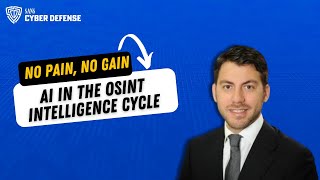 No Pain No Gain: AI in the OSINT Intelligence Cycle