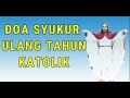 🔴DOA SYUKUR ULANG TAHUN || DOA JAM 12 MALAM KATOLIK