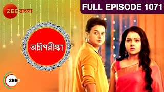 Agnipariksha | Bangla Serial | Full Episode - 1071 | Zee Bangla