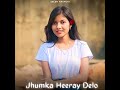 guiya re jhumka heeray delo