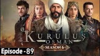 Kurulus Osman Season 6 Episode 89 | Kurulus Osman Season 6 Episode 89 Promo | Turkish Drama