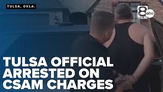 Tulsa Official Arrested on CSAM Charges