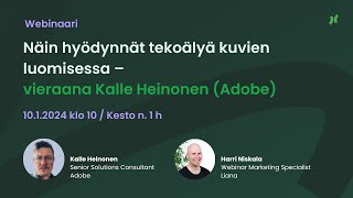 Näin hyödynnät tekoälyä kuvien luomisessa – vieraana Kalle Heinonen (Adobe) – 10.1.2024