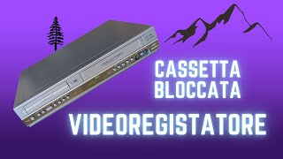 108)Cassetta bloccata nel Videoregistratore #369