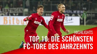 TOP10: Die schönsten FC-TORE des Jahrzehnts | 1. FC Köln | Goals | Highlights