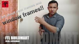 DOOR FRAMES AND WINDOW FRAMES | FTL BUILDMART | MALAYALAM | ഡോർ ഫ്രെയിമും വിൻഡോ ഫ്രെയിമുകളും | HOME