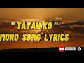 tayan ko moro song lyrics by nash angkanan