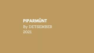 DETSEMBER - Piparmünt