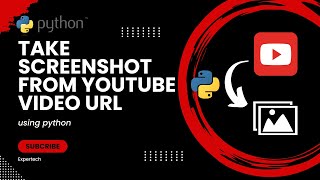Python: Take Screenshot from YouTube Video URL (Tutorial)