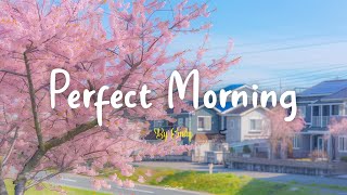 [Playlist] Perfect Morrning | Happy songs to start your day ☀️ Spring 2025