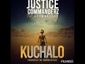 Justice Commanderz Kuchalo (Audio) Ft Normbreezy