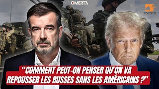 RÉGIS LE SOMMIER : COMMENT PEUT-ON PENSER QU'ON VA REPOUSSER LES RUSSES SANS LES AMÉRICAINS ?