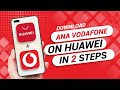 How to Download Ana Vodafone On Any Huawei Phone
