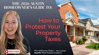 How to Protest Property Taxes in Texas 2026 | Austin Homeowner Guide