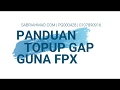 Panduan Topup Akaun Emas GAP Public Gold Guna FPX