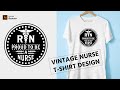 Vintage T shirt design Tutorial in Adobe Illustrator - Illustrator Nurse t shirt design