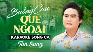 Karaoke Tân Cổ Buồng Cau Quê Ngoại - Thiếu Đào | Karaoke song ca Tấn Sang