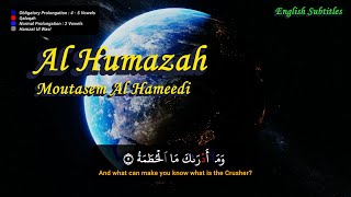 Surah Al Humazah  سُورَة الهمزة | Moutasem Al Hameedi