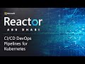CI/CD DevOps pipelines for Kubernetes | Microsoft Reactor Abu Dhabi