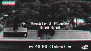 People&Places - 40 MG (Intro)