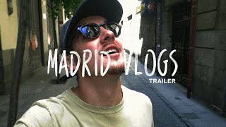 Madrid Vlogs trailer (because trailers are cool)