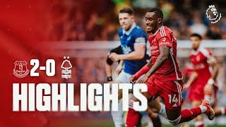Everton 2-0 Nottingham Forest | Premier League Highlights