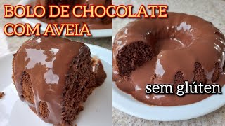 BOLO DE CHOCOLATE COM AVEIA SEM GLÚTEN | SEM FARINHA DE ARROZ