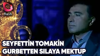 SEYFETTİN TOMAKİN - GURBETTEN SILAYA MEKTUP