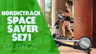 NordicTrack Space Saver SE7i Elliptical Review: Is It Really Worth it? (Expert Insights Unveiled)