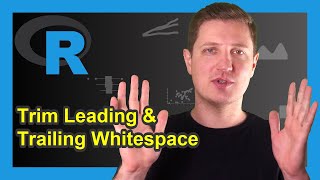 Trim Leading and Trailing Whitespace in R (Example) | Remove Spaces with trimws Function