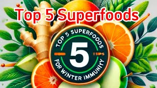 Top 5 Superfoods For Winter Health