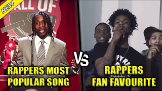 RAPPERS MOST POPULAR SONG VS RAPPERS FAN FAVOURITE SONG