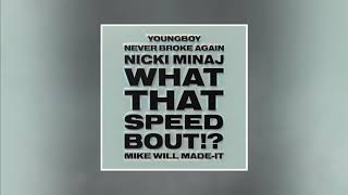 Mike WiLL Made-It - What That Speed Bout?! (ft. Nicki Minaj & YoungBoy Never Broke Again) (AUDIO)