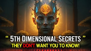 Unlocking the 5D Mystery: What They Don't Want You to Find Out!