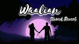 Waalian - Slowed & Reverb | Harnoor new song | lofi music