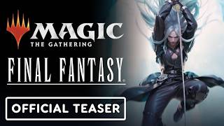 Magic: The Gathering x Final Fantasy - Official Teaser