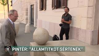 Pintér: Államtitkot sértenék 21-07-28