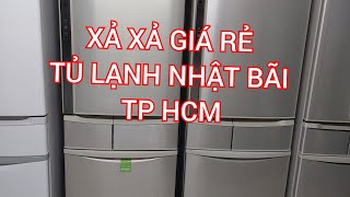 💥💥XẢ KHO TỦ NỘI ĐỊA NHẬT TP HCM - GIÁ TỐT 6/2023 #tulanhnhatbai #tulanhnoidianhattphcm