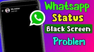 WhatsApp Status Video Not Showing | WhatsApp Status Black Problem Solve | WhatsApp Status Problem