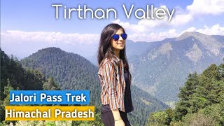 Jibhi To Jalori Pass Trek | Tirthan Valley | Serolsar Lake | Best Place To Visit In Himachal