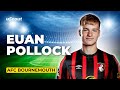 How Good Is Euan Pollock at Bournemouth?