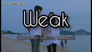 WEAK (LYRICS) - SWV (COVER:LARISSA LAMBERT)