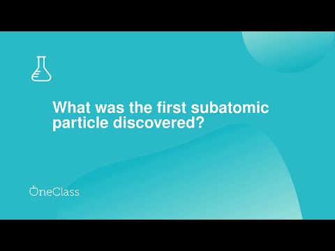 Why was the first subatomic particle discovered?