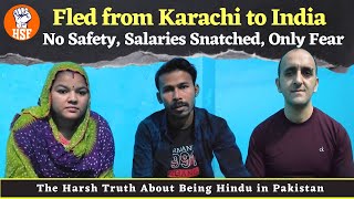 Fled from Karachi to India | No Safety, Salaries Snatched, Only Fear | HSF